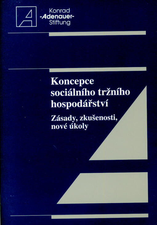 Koncepce sociálního tržního hospodářství : zásady, zkušenosti, nové úkoly