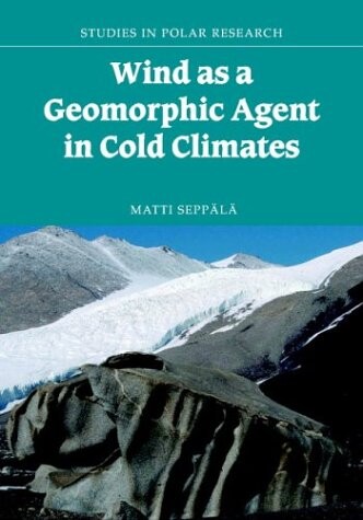 Wind as a geomorphic agent in cold climates