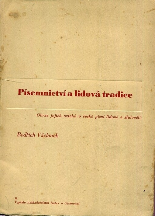 Písemnictví a lidová tradice :obraz jejich vztahů v české písni lidové a zlidovělé