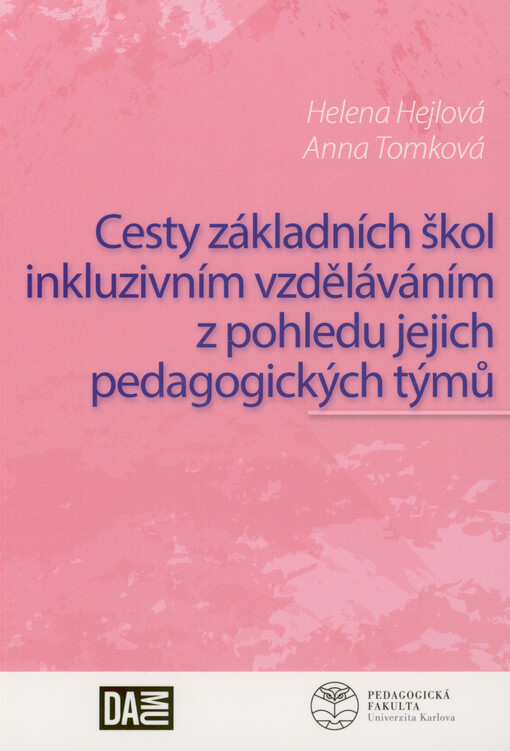 Cesty základních škol inkluzivním vzděláváním z pohledu jejich pedagogických týmů
