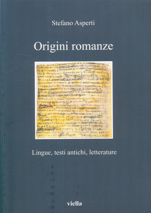 Origini romanze : lingue, testi antichi, letterature