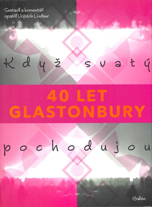 Když svatý pochodujou - 40 let Glastonbury