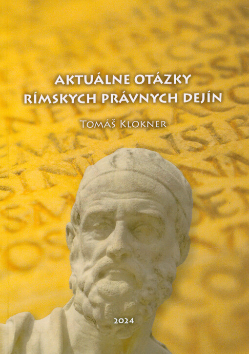 Aktuálne otázky rímskych právnych dejín