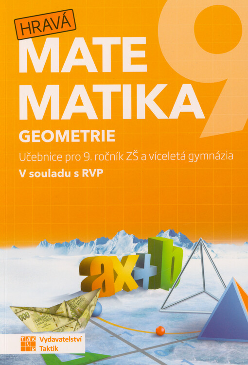 Hravá matematika 9 : učebnice pro 9. ročník ZŠ a víceletá gymnázia