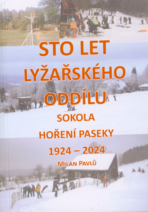 100 let lyžařského odboru v Sokole Hoření Paseky