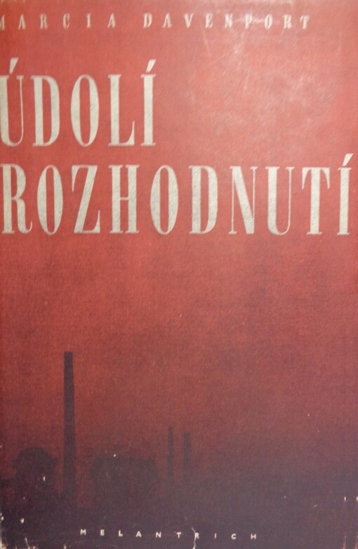 Údolí rozhodnutí =(The Valley of decision), [Díl I]