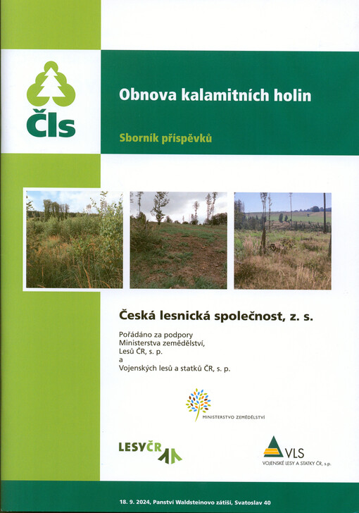 Obnova kalamitních holin : sborník příspěvků : 18.9.2024, Panství Waldsteinovo zátiší, Svatoslav ...