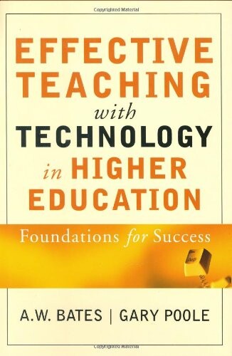 Effective teaching with technology in higher education : foundations for success
