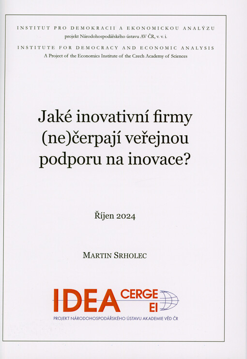 Jaké inovativní firmy (ne)čerpají veřejnou podporu na inovace?