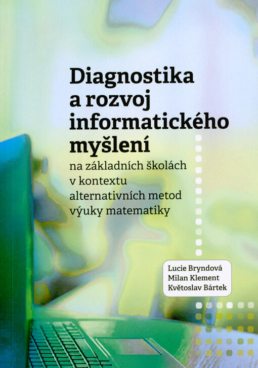 Diagnostika a rozvoj informatického myšlení na základních školách v kontextu alternativních metod výuky matematiky