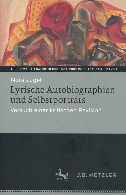 Lyrische Autobiographien und Selbstporträts : Versuch einer kritischen Revision