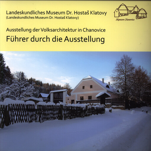 Führer durch die Ausstellung : Ausstellung der Volksarchitektur in Chanovice