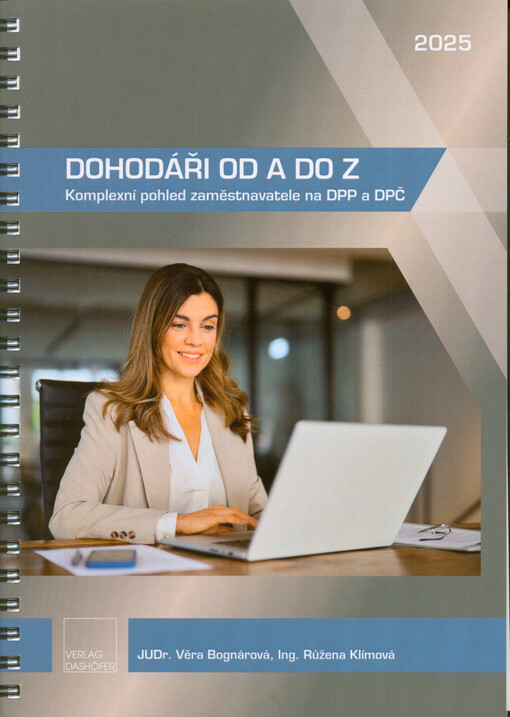 Dohodáři od A do Z : komplexní pohled zaměstnavatele na DPP a DPČ od 1.1.2025