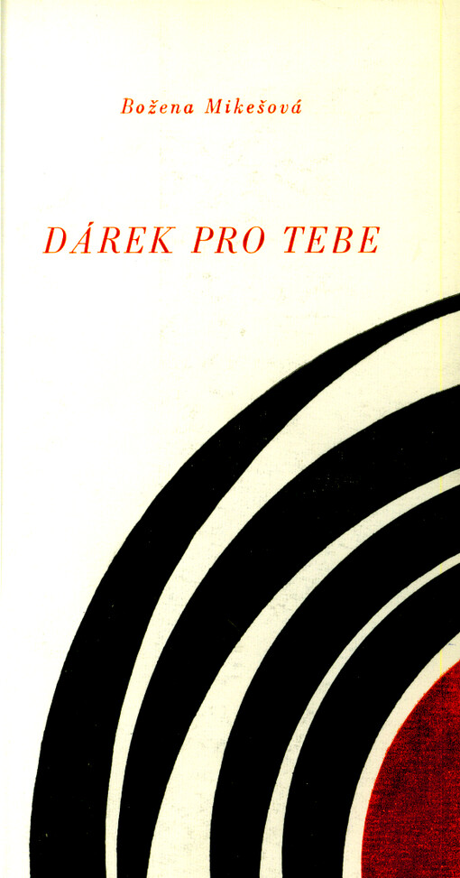Dárek pro tebe : výbor z poezie 1980 - 1990