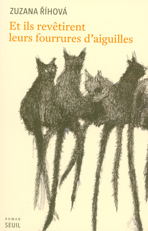 Et ils revêtirent leurs fourrures d'aiguilles : roman