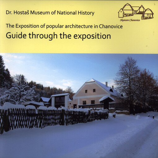 Guide through the exposition : the exposition of popular architecture in Chanovice