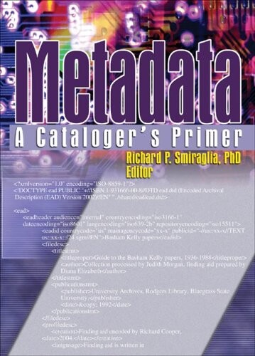Metadata : a cataloger's primer