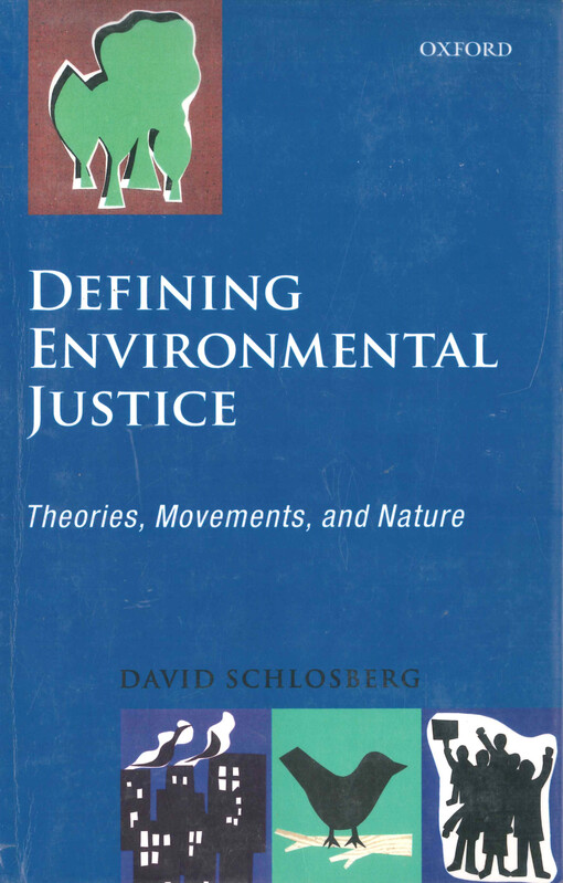 Defining environmental justice : theories, movements, and nature