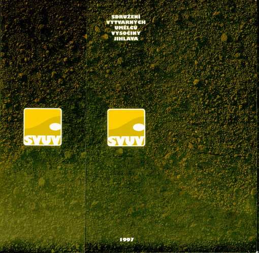 Sdružení výtvarných umělců Vysočiny Jihlava : [katalog k výstavě, Jihlava 1997