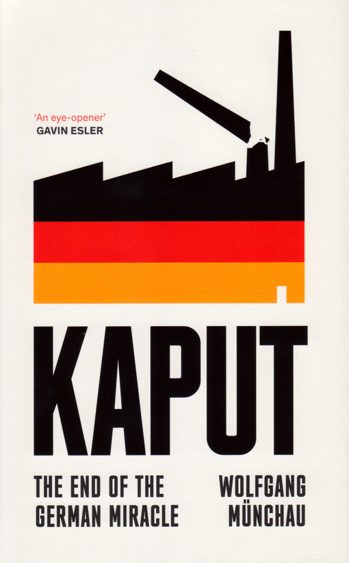 Kaput : the end of the German miracle