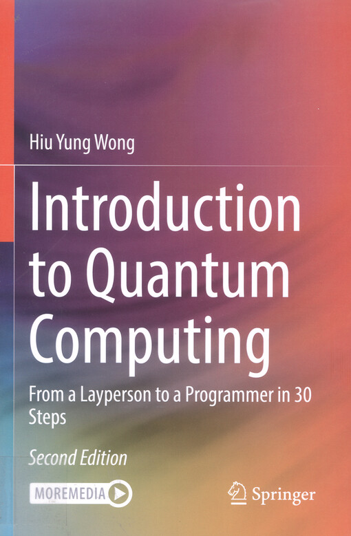 Introduction to quantum computing : from a Layperson to a Programmer in 30 steps