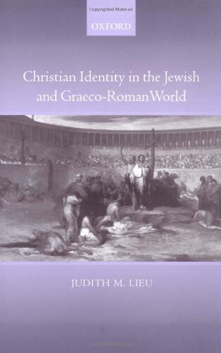 Christian Identity in the Jewish and Graeco-Roman World