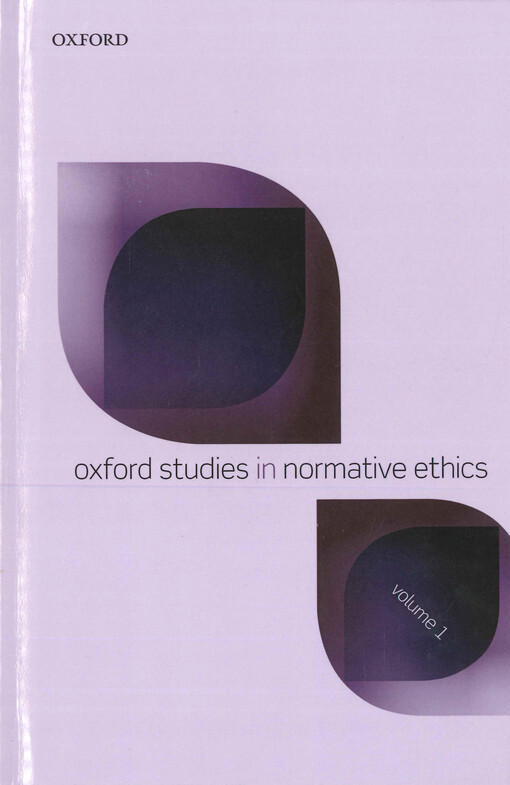 Oxford studies in normative ethics. Volume 1