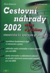 Cestovní náhrady 2002 - chyby a problémy :stanoviska ke sporným případům