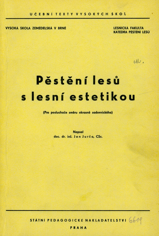 Pěstění lesů s lesní estetikou : [určeno pro posl. fak. agronomické směru okrasně sadovnického]