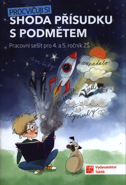 Procvičuji si - shoda přísudku s podmětem : pracovní sešit pro 4. a 5. ročník ZŠ