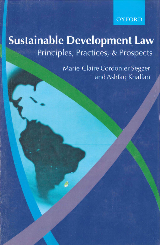 Sustainable development law : principles, practices and prospects