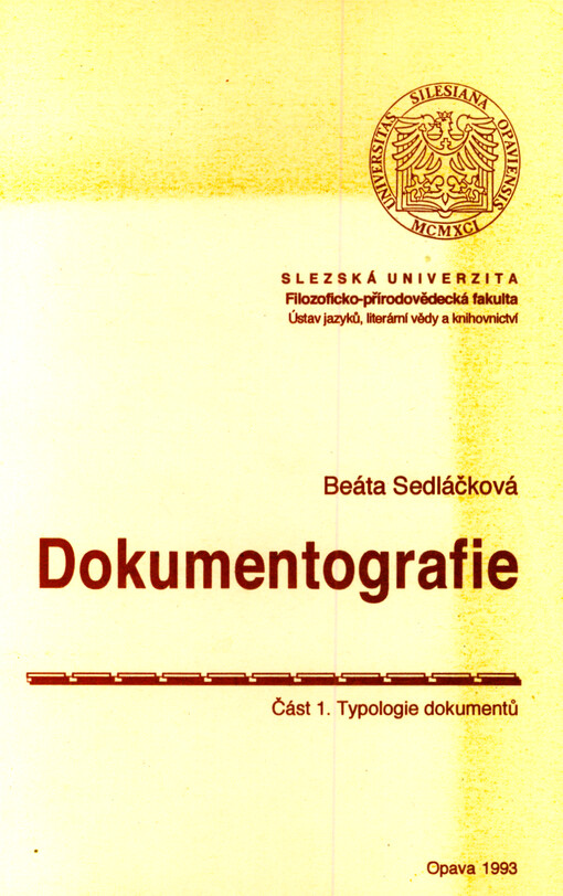 Dokumentografie :skriptum.Část 1,Typologie dokumentů