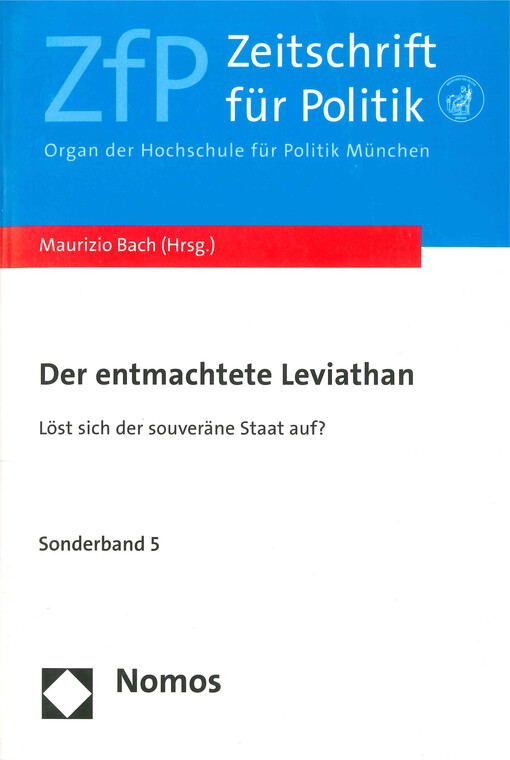 Der entmachtete Leviathan : löst sich der souveräne Staat auf?