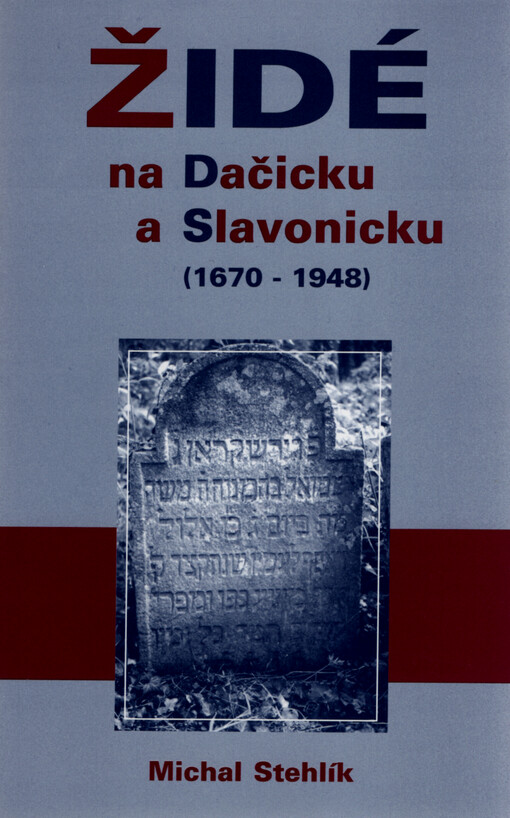 Židé na Dačicku a Slavonicku : (1670-1948)