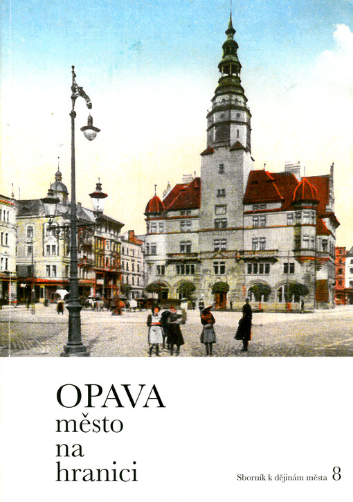Opava : město na hranici