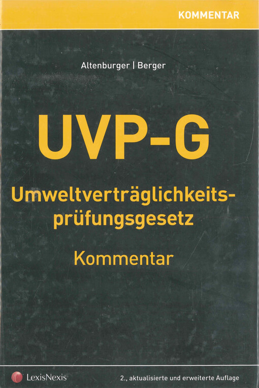 UVP-G : Umweltverträglichkeitsprüfungsgesetz - Kommentar zum UVP-G 2000 idF BGBl 2009/87 : Kommentar