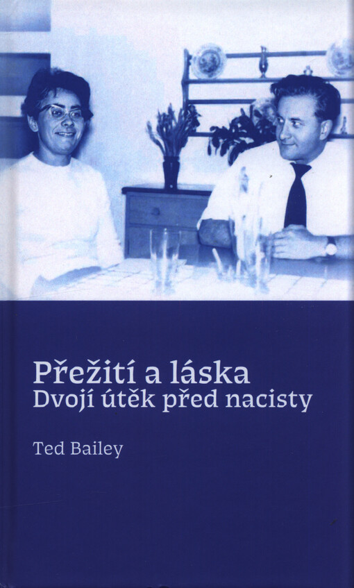 Přežití a láska : dvojí útěk před nacisty