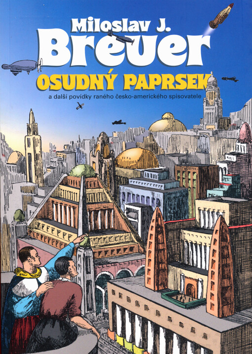 Osudný paprsek a další povídky raného česko-amerického spisovatele