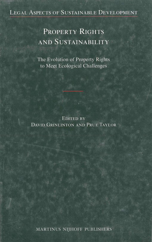 Property rights and sustainability : the evolution of property rights to meet ecological challenges
