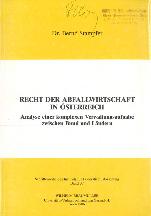 Recht der Abfallwirtschaft in Österreich : Analyse einer komplexen Verwaltungsaufgabe zwischen Bund und Ländern