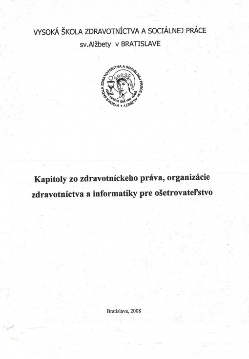Kapitoly zo zdravotníckeho práva, organizácie zdravotníctva a informatiky pre ošetrovateľstvo