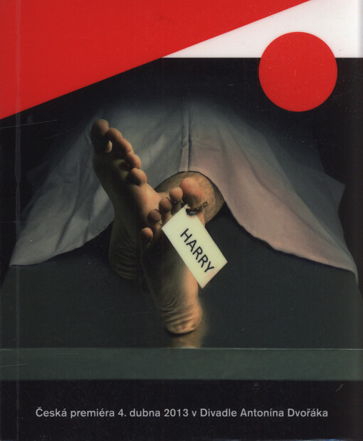 Jack Trevor Story (1917-1991), Trable s Harrym : [komediální detektivka zcela naruby] : česká premiéra 4. dubna 2013 v Divadle Antonína Dvořáka