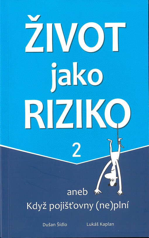 Život jako riziko 2, aneb, Když pojišťovny (ne)plní