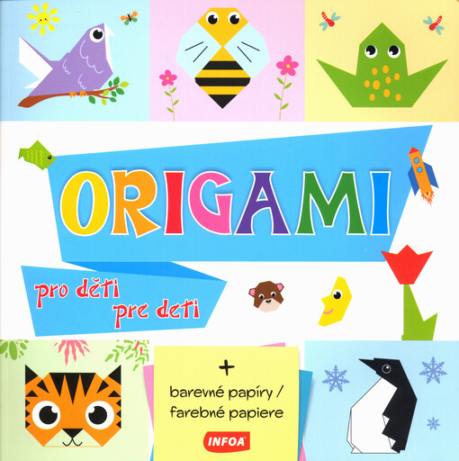 Origami : pro děti = pre deti