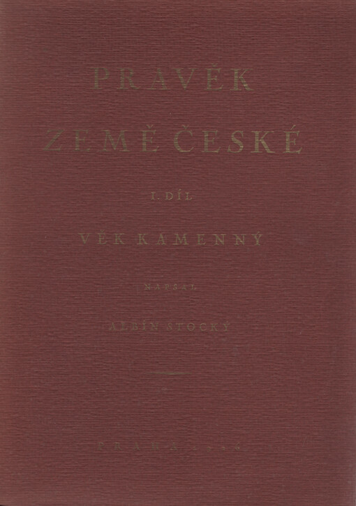 Pravěk země české. Díl I., Věk kamenný