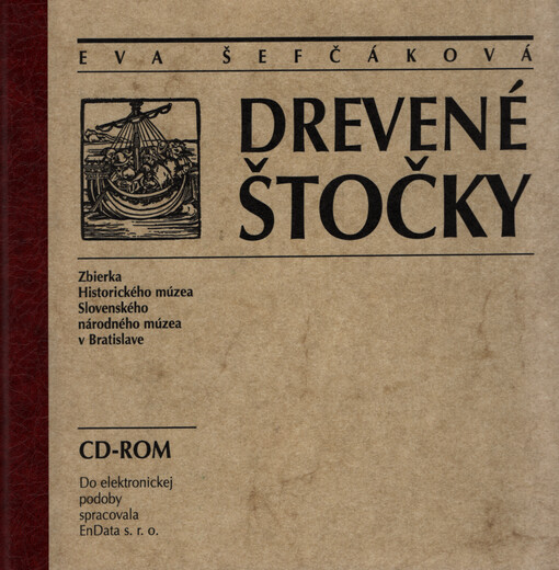 Drevené štočky : zbierka Historického múzea Slovenského národného muzea v Bratislave