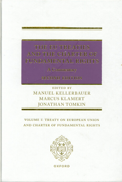 The EU treaties and the Charter of fundamental rights : a commentary. Volume I, Treaty on European Union and Charter of fundamental rights of the European Union