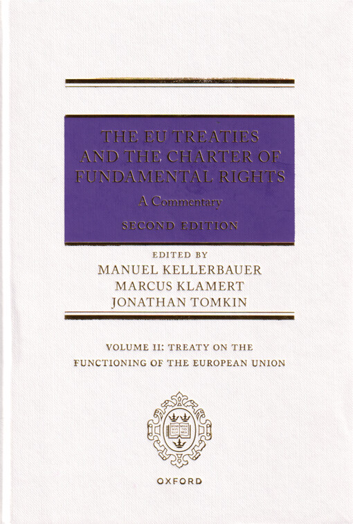 The EU treaties and the Charter of fundamental rights : commentary. Volume II, Treaty on the functioning of the European Union