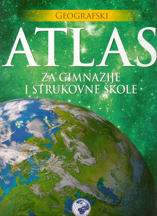 Geografski atlas za gimnazije i strukovne škole : [svijet]
