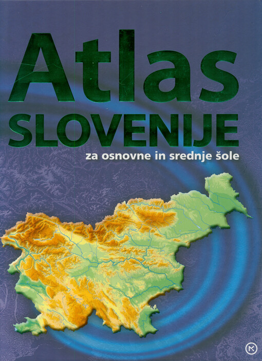 Atlas Slovenije za osnovne in srednje šole